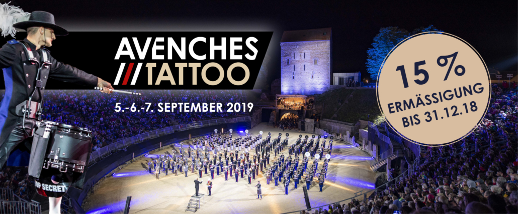 Avenches Tattoo 2019: 15 % Ermässigung bis 31.12.2018 ...